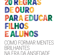 20 Regras de Ouro Para Educar Filhos e Alunos