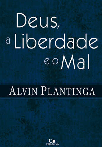 Deus, A Liberdade E O Mal