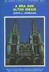 Era Dos Altos Ideais – Uma História Ilustrada Do Cristianismo Vol.4