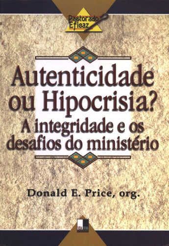 Autenticidade Ou Hipocrisia?