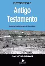 Entendendo O Antigo Testamento