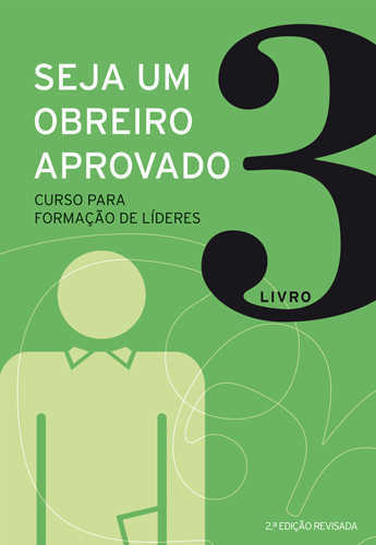 Seja Um Obreiro Aprovado – Vol. 3