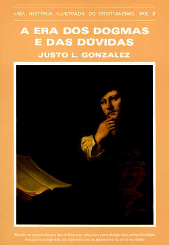 A Era Dos Dogmas E Das Dúvidas – Uma História Ilustrada Do Cristianismo Vol.8