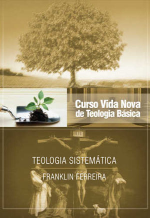 Curso Vida Nova de Teologia Básica - Vol. 7 - Vida Nova