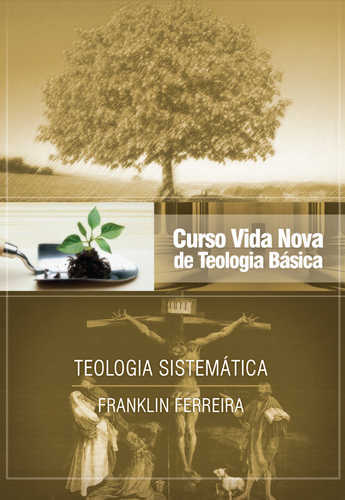 Curso Vida Nova De Teologia Básica – Vol. 7 – Teologia Sistemática