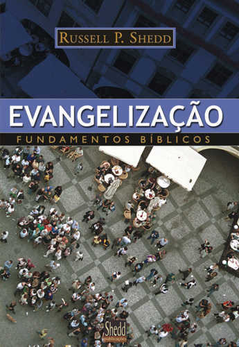 Evangelização – Fundamentos Bíblicos