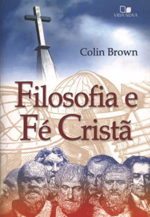 Filosofia e fé cristã - 2ª Edição revisada