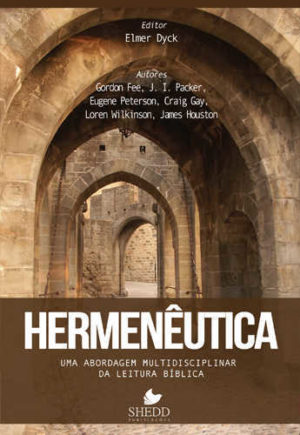 Hermenêutica: Uma abordagem multidisciplinar da leitura bíblica