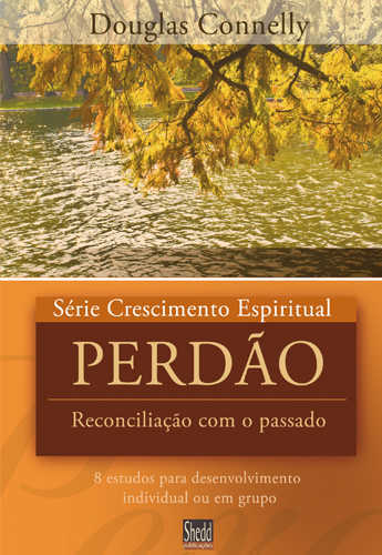 Perdão – Série Crescimento Espiritual – Vol. 14