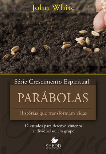 Parábolas – Série Crescimento Espiritual – Vol. 17