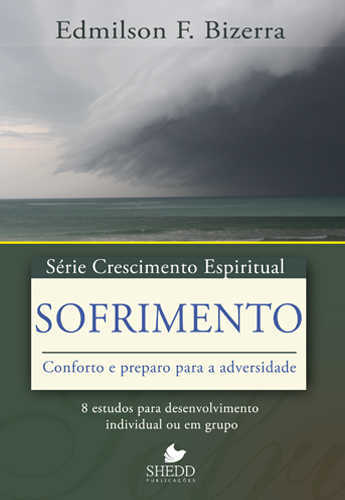 Sofrimento – Série Crescimento Espiritual – Vol. 16