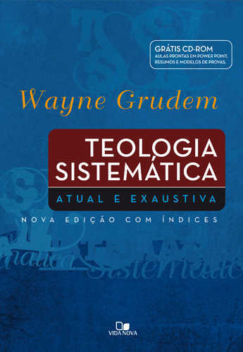 Teologia Sistemática | Wayne Grudem