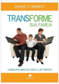 Transforme sua família