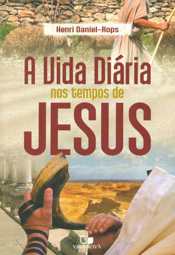 A Vida Diária Nos Tempos De Jesus