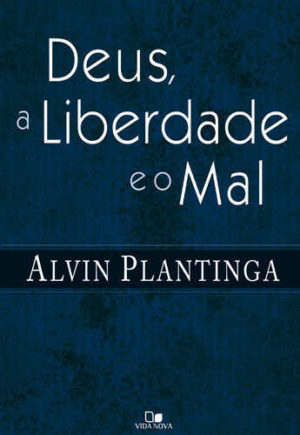 Deus, a liberdade e o mal