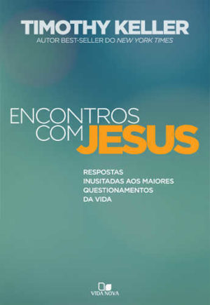 Encontros com Jesus - Vida Nova
