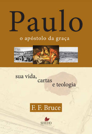 Paulo, o apóstolo da graça