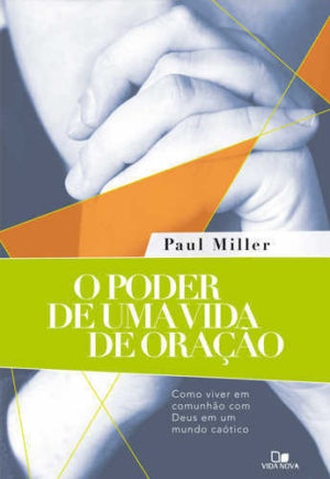 O poder de uma vida de oração