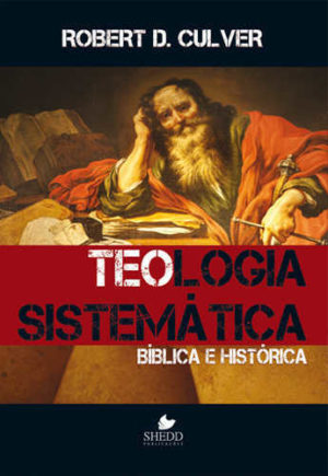 Teologia sistemática (CULVER) -Vida Nova