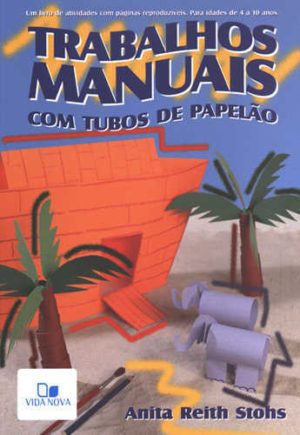 Trabalhos Manuais - Com tubos de papelão