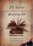 25 Livros Que Todo Cristão Deveria Ler