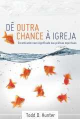 De Outra Chance A Igreja