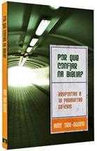 Por Que Confiar Na Biblia?