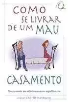 Como Se Livrar De Um Mau Casamento