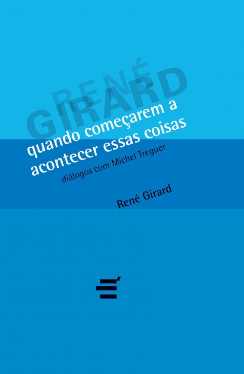 Quando Começarem A Acontecer Essas Coisas – Diálogos Com Michel Treguer