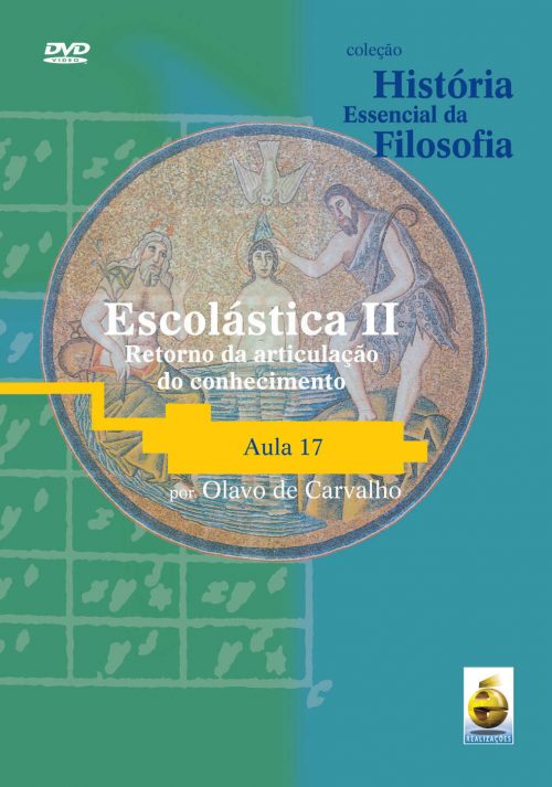 Dvd – Coleção História Essencial Da Filosofia – Escolástica Ii – Retorno Da Articulação Do Conhecimento | Aula 17
