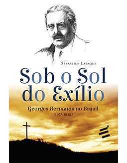 Sob O Sol Do Exílio: Georges Bernanos No Brasil (1938-1945)