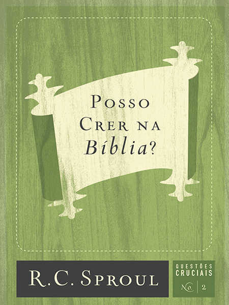 Posso Crer Na Bíblia? – Questões Cruciais-02