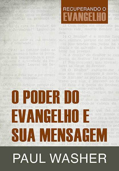 O Poder Do Evangelho E Sua Mensagem