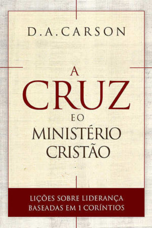 A cruz e o ministério cristão
