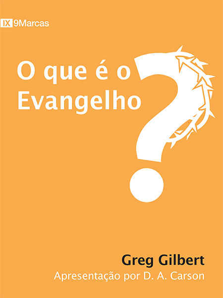 O Que E O Evangelho?