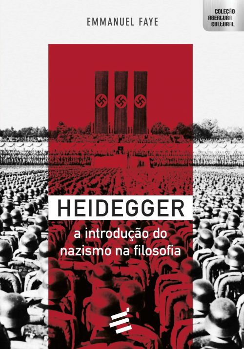 Heidegger – A Introdução Do Nazismo Na Filosofia