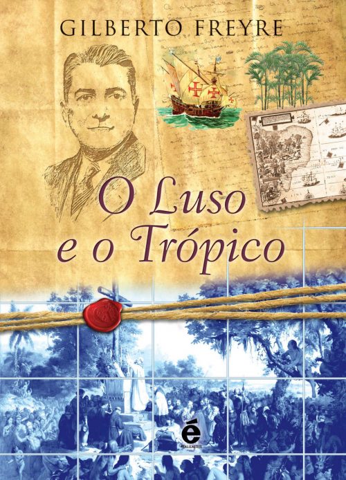 O Luso E O Trópico