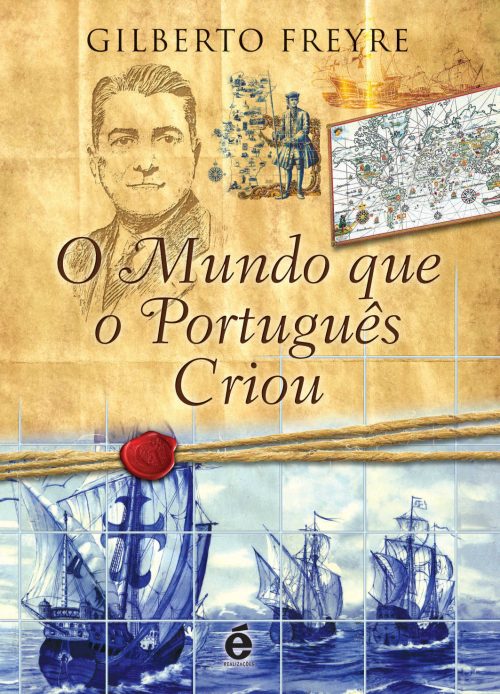 O Mundo Que O Português Criou