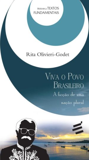 Viva o Povo Brasileiro - A Ficção de uma Nação Plural