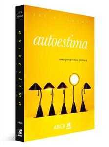 Autoestima – Uma Perspectiva Bíblica