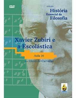Dvd – Coleção História Essencial Da Filosofia – Xavier Zubiri E A Escolástica | Aula 16