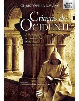 Criação do Ocidente: Religião e Civilização Medieval