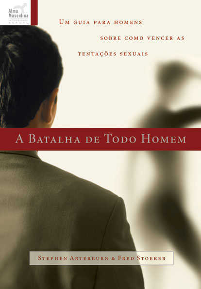 A Batalha De Todo Homem
