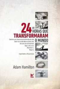 24 Horas Que Mudaram O Mundo