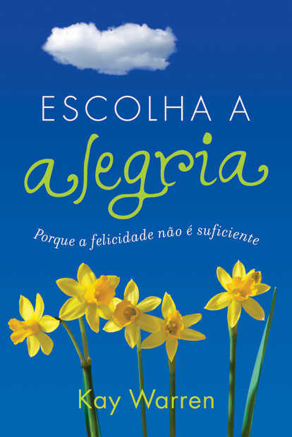 Escolha A Alegria