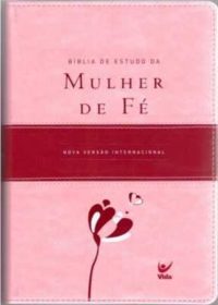 Bíblia de Estudo da Mulher de Fé - NVI - Capa Luxo Rosa Claro e Vinho