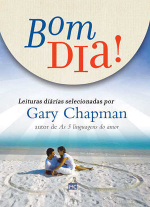 Bom Dia - Leituras Selecionadas Por Gary Chapman