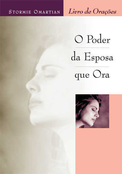 O Poder Da Esposa Que Ora – Livro De Orações