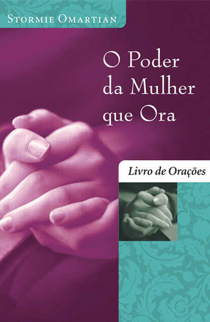 O Poder Da Mulher Que Ora Livro De Orações