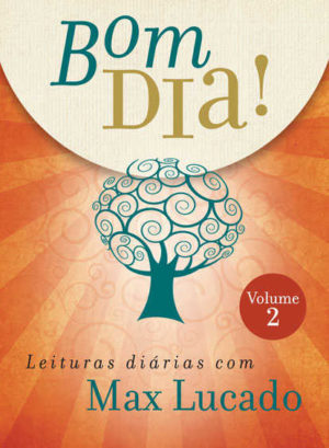 Bom Dia Leituras Diarias Com Max Lucado 2